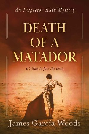 [An Inspector Ruiz Mystery 04] • Death of a Matador